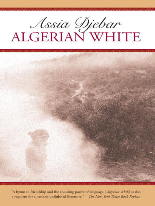Title details for Algerian White by Assia Djebar - Available